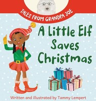 A Little Elf Saves Christmas | Tammy Lempert | Buch | Tales From Grandpa Joe