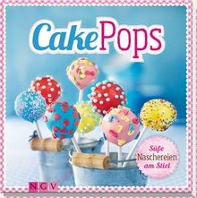 CakePops: Süße Naschereien am Stiel von . | Buch | Zustand sehr gut