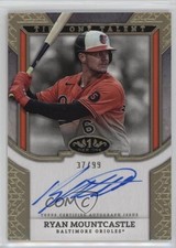 2024 Topps Tier One Talent 37/99 Ryan Mountcastle #T1TA-RM Auto 0ti4