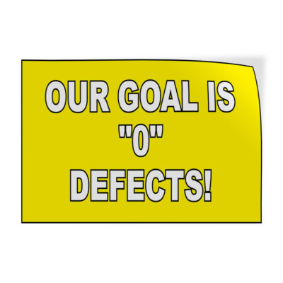 Decal Stickers Our Goal Is 0 Defects! Safety Vinyl Store Sign Label