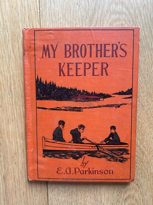 My Brother's Keeper by E.A. Parkinson Vintage Hardcover Circa 1930's