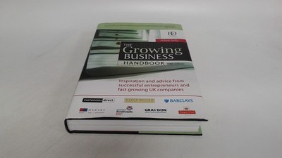 			The Growing Business Handbook: Inspiration and Advice from Succes		