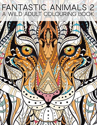 Fantastic Animals 2: A Wild Adult Colouring Book,Papeterie Bleu,
