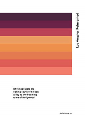 Los Angeles Reinvented: Why innovators are moving south - Paperback / softback N