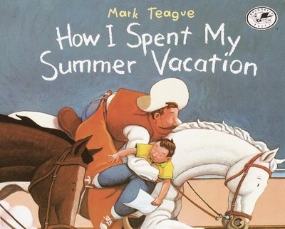 HOW I SPENT MY SUMMER VACATION (TURTLEBACK SCHOOL & By Mark Teague & Mark Teague
