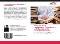 Las PolíTicas Educativas Y Su Influencia En La TransicióN Docente MaríA Del Refu