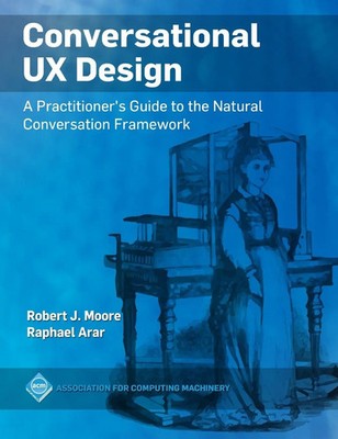 Robert J. Moore (u. a.) | Conversational UX Design | Buch | Englisch (2019)