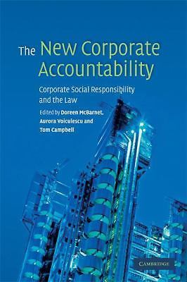 The New Corporate Accountability Corporate Social Responsibility and the Law