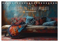 Sechs Saiten, ZwöLf Monate - Der Gitarrenkalender (Tischkalender 2027 DIN A5 Que