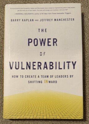 The Power of Vulnerability: How to Create a Team of Leaders by Shifting INward