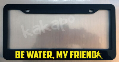 Be Water My Friend Bruce Lee Quote Black Metal License Plate Frame