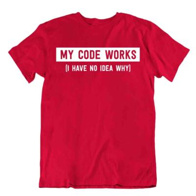 Mein Code funktioniert Tshirt Programmiersprache Shirt Slogan Neuheit Nerd