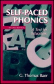 SELF-PACED PHONICS: A TEXT FOR EDUCATION (2ND EDITION) By G. Thomas Baer