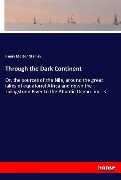 Through The Dark Continent Henry M. Stanley Taschenbuch Englisch Hansebooks-image