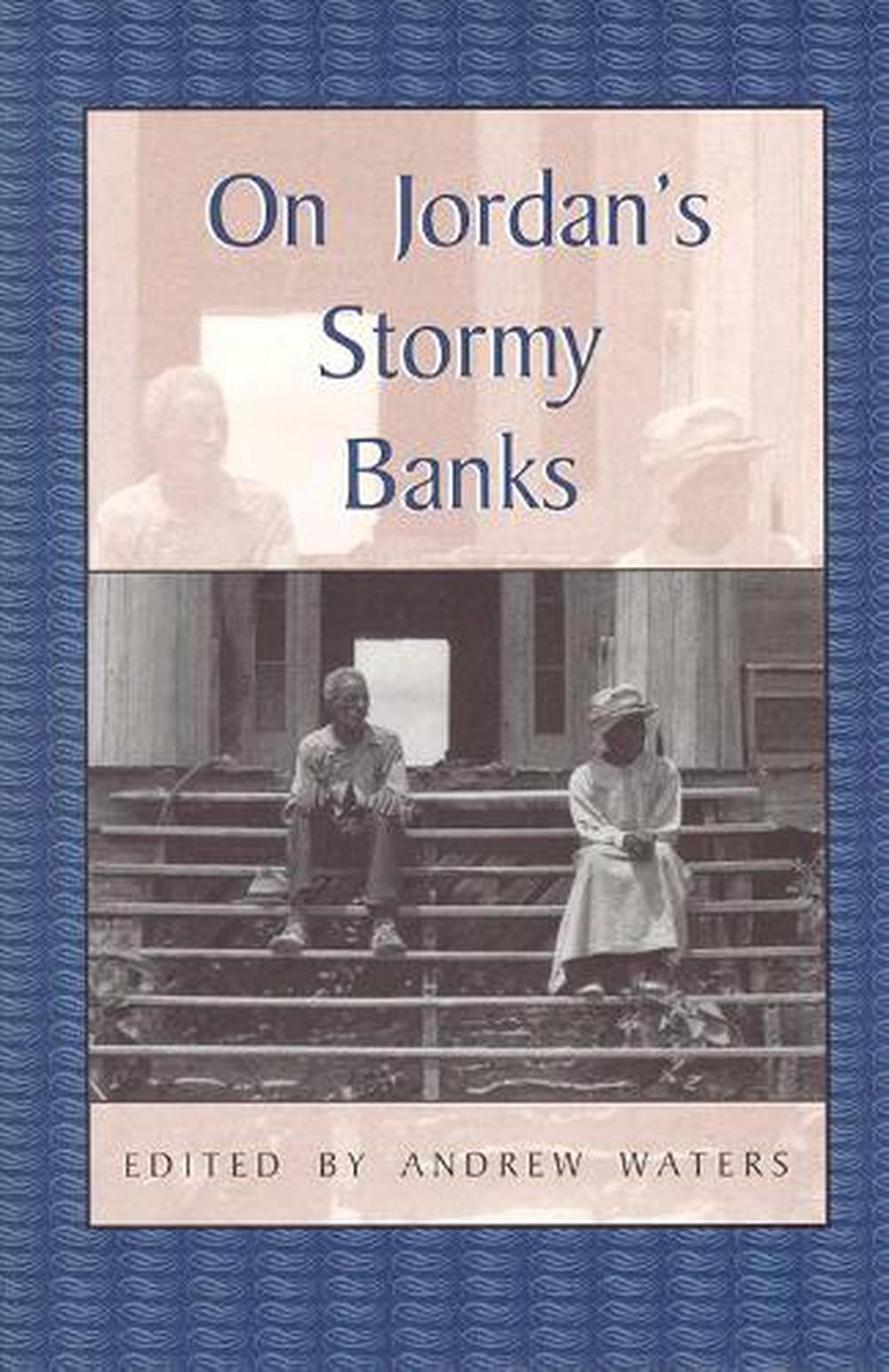 On Jordan's Stormy Banks: Personal Accounts of Slavery in Georgia by Andrew Wate