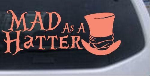 Calcomanía de ventana Mad as Hatter Mad Hatter Alicia País de las Maravillas 8X3.2 - Imagen 17 de 32