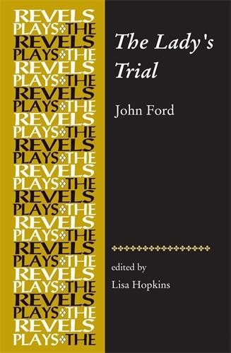 Lisa Hopkins The Lady’S Trial (Tascabile) Revels Plays