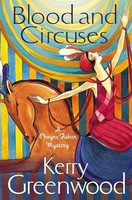 Kerry Greenwood - Blood And Circuses Miss Phryne Fisher Investigates - G245Z