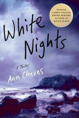 White Nights: A Thriller (Shetland Island Mysteries) - Paperback - VERY GOOD