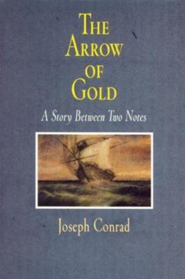 The Arrow Of Gold: A Story Between Two Notes