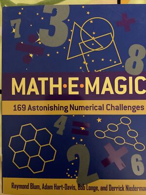 Math-E-magic: 169 astonishing Numerical Challenges by Blum, Raymond / Hart-Davis