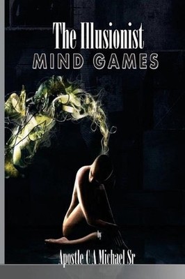 The Illusionist: Mind Games by Cardell A. Michael Sr (English) Paperback Book