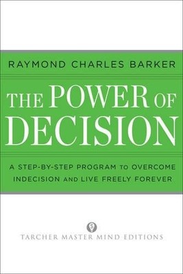 Raymond Charles Barker The Power of Decision (Taschenbuch) (US IMPORT)