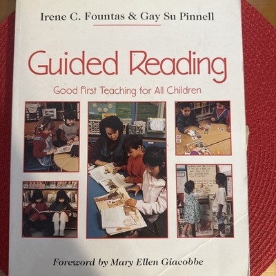 Guided Reading : Good First Teaching for All Children by Irene C. Fountas (1996)