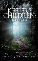 M. W. Kohler | The Keepers Children; The Realm | Taschenbuch | Englisch (2012)