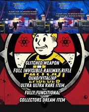 Fallout 76 [PC] Glitched Weapon--FULL INVISIBLE RAILWAY RIFLE
