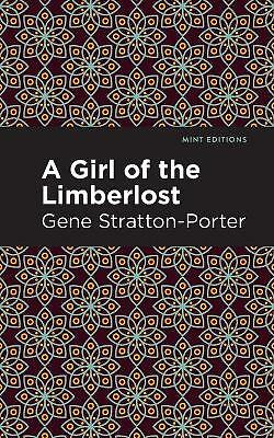 A Girl of the Limberlost by Gene Stratton-Porter (Paperback, 2021)