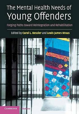 The Mental Health Needs of Young Offenders Kessler Kraus Paperback 9780521612906