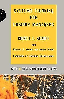 Systems Thinking for Curious Managers : With 40 New Management F-Law by ...