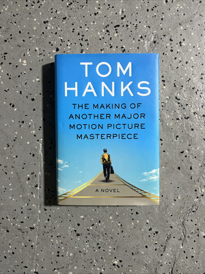 The Making of Another Major Motion Picture Masterpiece: A novel by Tom Hanks...