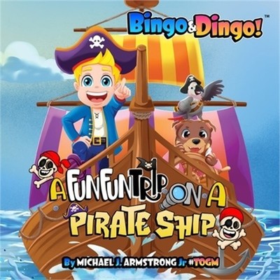 Bingo&Dingo!: A Fun Fun Trip On a Pirate Ship (Paperback or Softback)