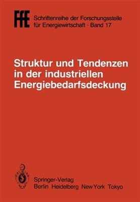 Struktur Und Tendenzen in Der Industriellen Energiebedarfsdeckung : Vdi/Vde/g...