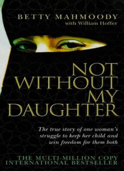 Not Without My Daughter-Betty Mahmoody
