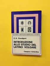 Introduzione allo studio del latino volgare-Grandgent-Cisalpino-Goliardica 1976