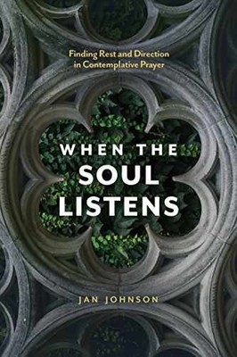 When the Soul Listens: Finding Rest and - Paperback, by Johnson Jan - Very Good