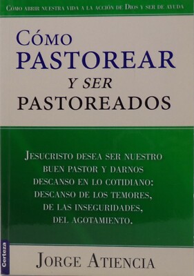 Como Pastorear Y Ser Pastoreado By Jorge Atiencia Paperback *SKU3-3*