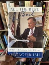 All the Best, George Bush : My Life in Letters and Other Writings by George...