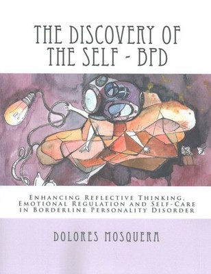 Discovery of the Self : Enhancing Reflective Thinking, Emotional Regulation, ...