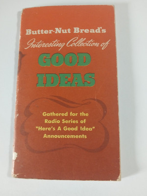 BUTTER-NUT BREAD'S INTERESTING COLLECTION OF GOOD IDEAS