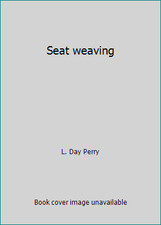 Seat weaving by L. Day Perry