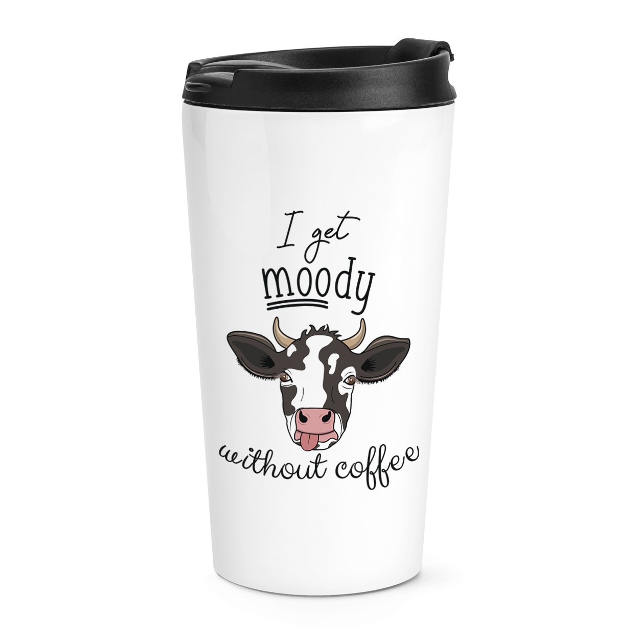 I Get Moody Without Coffee Cow Travel Mug Cup Funny Joke Animal Thermal Tumbler