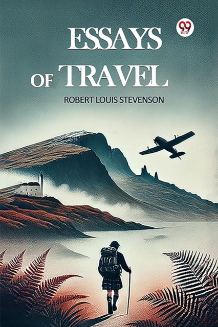 Essays of Travel by Robert Louis Stevenson PAPERBACK 9789356561373