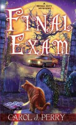 Final Exam by Carol J Perry: New