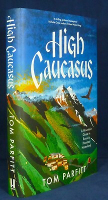 Tom Parfitt,  High Caucasus (Hbk) a mountain quest in Russia, SIGNED 1st edn 1/1