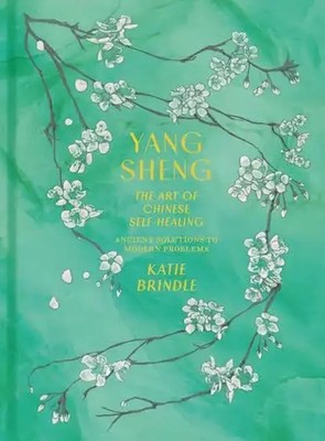 Yang Sheng | The Art of Chinese Self-Healing | Katie Brindle | Englisch | Buch