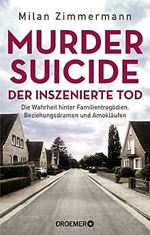 Murder Suicide   der inszenierte Tod: Die Wahrheit ... | Buch | Zustand sehr gut